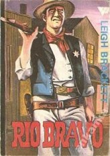 Rio Bravo - Leigh Brackett