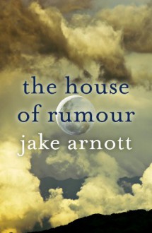 House of Rumour - Jake Arnott