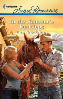 In the Rancher's Footsteps - Kay Stockham