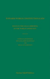 Towards World Constitutionalism - Ronald MacDonald