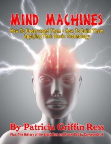 Mind Machines - Patricia Griffin Ress, Commander X