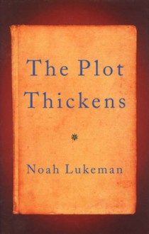 The Plot Thickens - Noah Lukeman