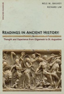 Readings in Ancient History - Nels M. Bailkey, Richard Lim