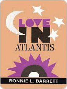 Love in Atlantis - Bonnie Barrett