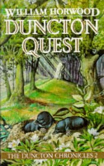 Duncton Quest (The Duncton Chronicles, Vol. 2) - William Horwood