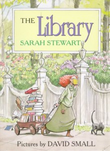 The Library - Sarah Stewart, David Small