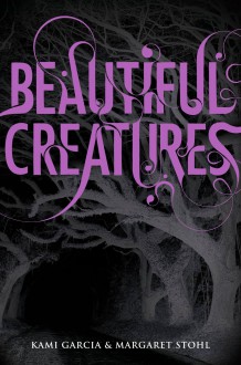 Beautiful Creatures (Caster Chronicles, #1) - Kami Garcia, Margaret Stohl, Kevin Collins