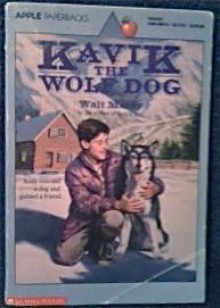 Kavik the Wolf Dog - Walt Morey, Paul Parnall