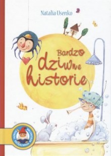 Bardzo dziwne historie - Natalia Usenko