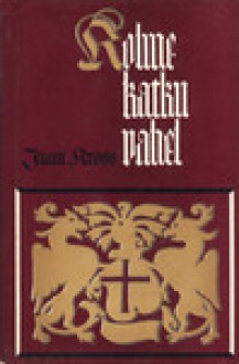 Kolme katku vahel IV (Balthasar Russowi romaan, #4) - Jaan Kross