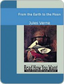 From the Earth to the Moon - Jules Verne