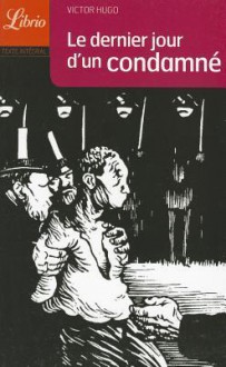 Le Dernier Jour d'un Condamné - Victor Hugo