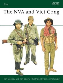 The NVA and Viet Cong - Kenneth J. Conboy, Simon McCouaig