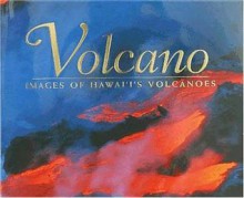 Volcano: Images of Hawaii's Volcanoes - Douglas Peebles