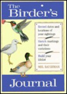 Birder's Journal - Mel M. Baughman, George Reiger