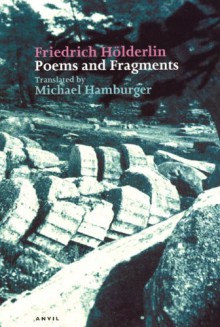 Poems and Fragments - Friedrich Hölderlin, Michael Hamburger