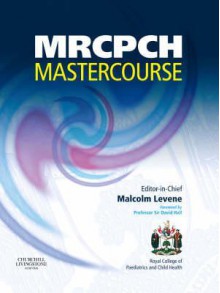 Mrcpch Master Course (Mrcpch Study Guides) - Malcolm I. Levene