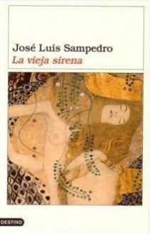 La vieja sirena - José Luis Sampedro