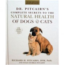 Dr. Pitcairn's Complete Secrets to Natural Health of Dogs and Cats - Richard H. Pitcairn