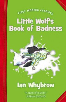 Little Wolf's Book of Badness - Ian Whybrow