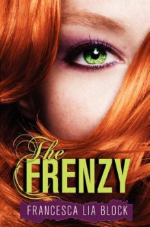 The Frenzy - Francesca Lia Block