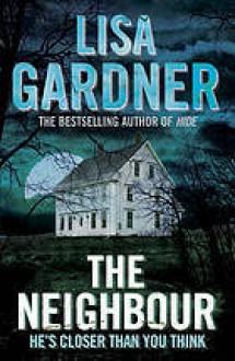 The Neighbour - Lisa Gardner