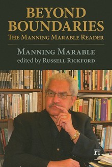 Beyond Boundaries: The Manning Marable Reader - Manning Marable, Russell Rickford