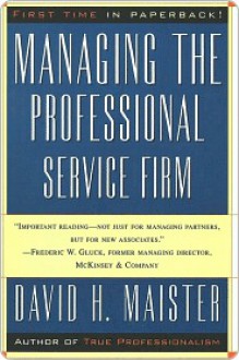 Managing The Professional Service Firm - David H. Maister