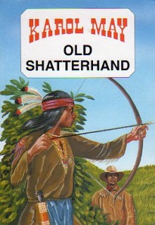 Old Shatterhand - Karol May