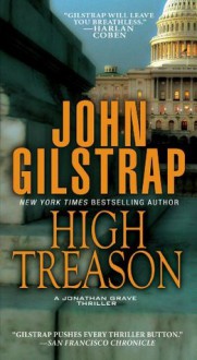 High Treason (Johnathan Grave, #5) - John Gilstrap