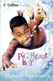 Pig-heart Boy (Cascades) - Malorie Blackman