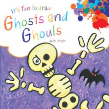 It's Fun to Draw Ghosts and Ghouls - Mark Bergin