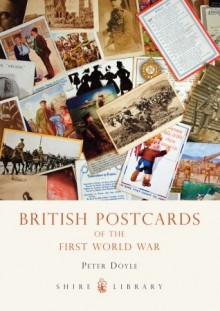 British Postcards of the First World War - Peter Doyle