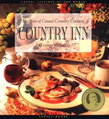 Country Inn: The Best Of Casual Country Cooking (Casual Cuisines Of The World) - George Mahaffey, Evan Kleiman