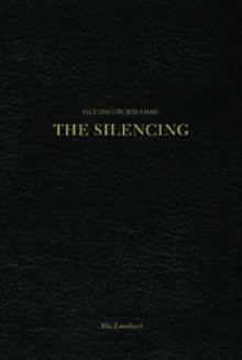 The Silencing - Alix Lambert