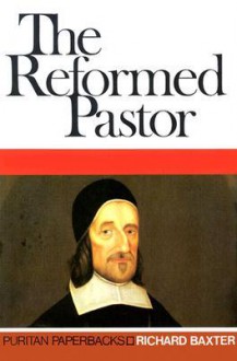 The Reformed Pastor - Richard Baxter