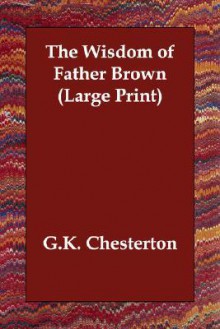 The Wisdom of Father Brown - G.K. Chesterton