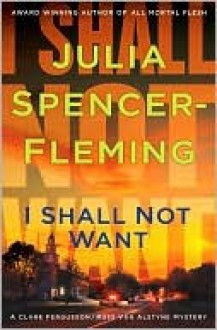 I Shall Not Want (Clare Fergusson Series #6) - Julia Spencer-Fleming