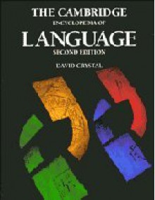 The Cambridge Encyclopedia of Language - David Crystal