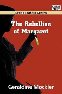 The Rebellion of Margaret - Geraldine Mockler