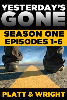 Yesterday's Gone: Season One - Sean Platt, David Wright