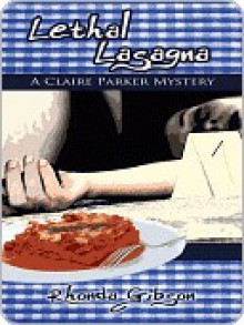 Lethal Lasagna - Rhonda Gibson