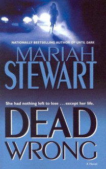 Dead Wrong (Dead #1) - Mariah Stewart