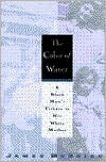 The Color of Water: A Black Man's Tribute to His White Mother - James McBride