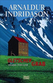 Gletschergrab: Island Thriller - Arnaldur Indriðason
