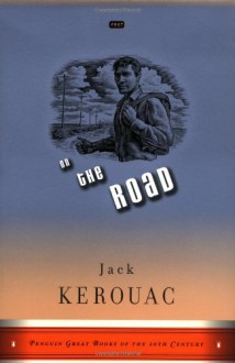 On the Road (Penguin Great Books of the 20th Century) - Jack Kerouac