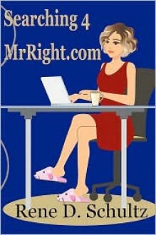 Searching4MrRight.com - Rene D. Schultz