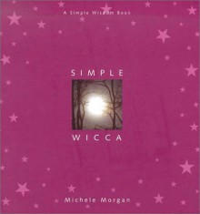 Simple Wicca - Michele Morgan