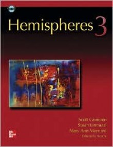 Hemispheres - Book 3 (Intermediate) - Student Book w/ Audio Highlights and Online Learning Center - Scott Cameron, Susan Iannuzzi, Mary Ann Maynard, Edward Scarry