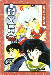 InuYasha 6 - Rumiko Takahashi